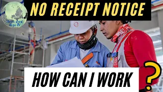 Important news! How Can I Work Without Receipt Notice? (3/5/21)