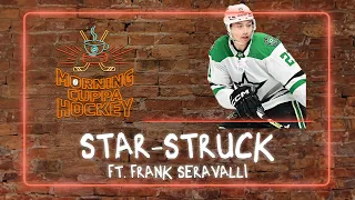 Star-Struck ft. Frank Seravalli | Morning Cuppa Hockey