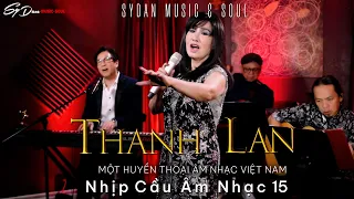 NHỊP CẦU ÂM NHẠC 15 - Nữ ca sĩ THANH LAN
