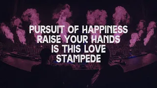 Pursuit of Happiness vs. Raise Your Hands vs. Is This Love vs. Stampede