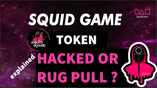 Squid game token rug pull explained | Squid game token hacked or rug pull