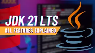 JDK 21 LTS - All Features Explained!