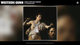 Westside Gunn - Party wit Pop Smoke (ft. Keisha Plum) (Audio)