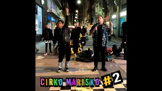 CIRKO MARISKO #2