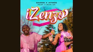 Bassie & Aymos – Izenzo(Official Audio) feat. T-Man SA