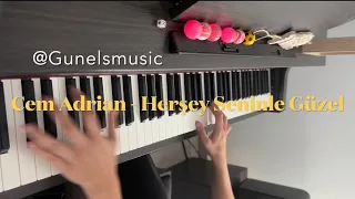 Cem Adrian #herşeyseninlegüzel Güzel Piano cover #pianotutorial #pianocover