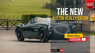 Austin Healey Caton 2023 2024 Review Price Specs & Luxury New Cabriolet Design