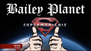 "Superman & Lois" Super Short Review - S01E02 - "Heritage" (Bailey Planet)