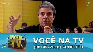 Você na TV (08/05/18) | Completo