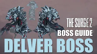 Delver Boss Fight Guide - The Surge 2