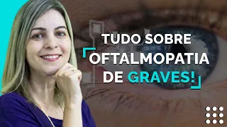 TRATAR PACIENTES COM OFTALMOPATIA DE GRAVES NÃO PRECISA SER UM BICHO DE SETE CABEÇAS!