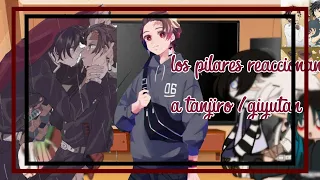 los pilares reaccionan a ♥️tanjiro🟥 /giyutan