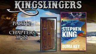 Kingslingers - 3.59: Duma Key (Part 7)