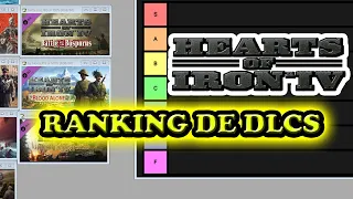 HOI IV - RANKING Y ANALISIS DE LOS DLCS SEGÚN MI PUNTO DE VISTA