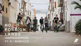 UNITED BMX - No Foreign Lands Pt. 2 - Morocco