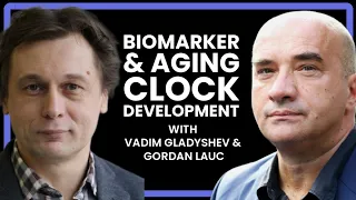Biomarker & Aging Clock Development | Vadim Gladyshev, Harvard, Gordan Lauc, GlycanAge