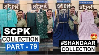 🔵 Part - 79 SCPK Collection | Designer Dailywear & Partywear Collection | Shandaar Collection | SCPK