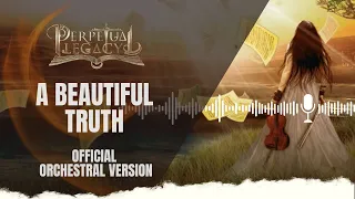 PERPETUAL LEGACY | A Beautiful Truth | Orchestral Version