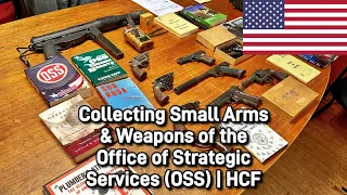 Collecting Small Arms & Weapons of the Office of Strategic Services (OSS) | HCF