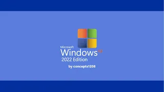 Windows XP 2022 Edition Concept