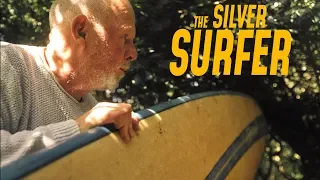 SILVER SURFER: Journal of a 70 Year Old Surfer