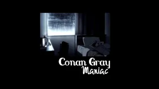 Conan Gray - Maniac (Slowed Down)