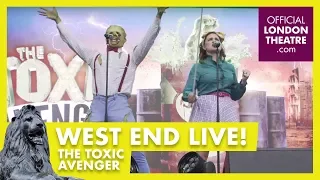 West End LIVE 2017: The Toxic Avenger