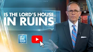 Is The Lord's House In Ruins? - LTBSTV