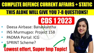 Complete Defence Current Affairs for CDS 1 2023 | Get ready to score 7-8 questions from this video!