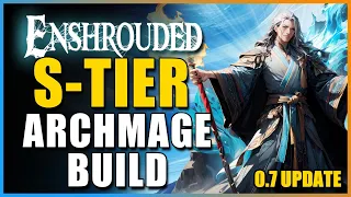 Enshrouded - 0.7 Updated S-Tier Mage Build To Crush All Content! Still INCREDIBLE! More Than Acid!