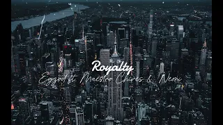 Royalty   Egzod ft  Maestro Chives &  Neoni Lyrics