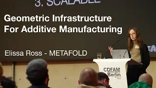 Geometric Infrastructure For Additive Manufacturing - Elissa Ross - METAFOLD - CDFAM Berlin