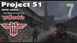 Return to castle Wolfenstein // Project 51 // Part 7