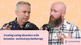 Psychedelic Therapy Frontiers: Treating eating disorders with ketamine-assisted psychotherapy