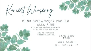 Koncert Wiosenny - Chór Dziewczęcy - Utwory z filmu "Pan od muzyki" B.Coulais - #PSChJK