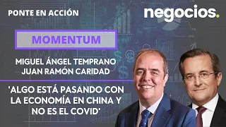 Momentum. 'Algo está pasando con la economía en China y no es el Covid'