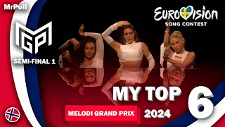 🇳🇴 Norsk Melodi Grand Prix 2024 (Semi-Final 1) | My Top 6 (Norway Eurovision 2024)