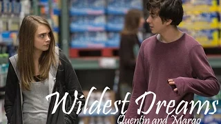 Quentin and Margo [Paper Towns] || Wildest Dreams