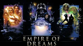 Star Wars: Empire Of Dreams Making Of The Saga Part 1