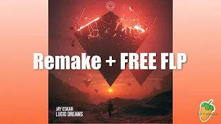 [FREE FLP] Jay Eskar - Lucid Dreams | Remake by FLP Collective + Free Download