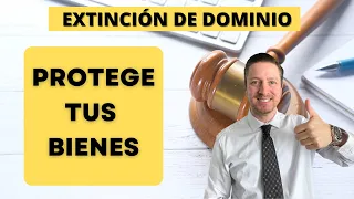 EXTINCIÓN DE DOMINIO EN ARRENDAMIENTOS | Cómo proteger LEGAL y FISCALMENTE tus Bienes