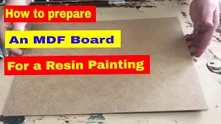 How I Prepare an MDF Board for a Resin Picture