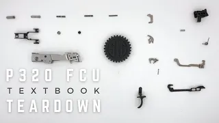 P320 FCU - A TEXTBOOK TEARDOWN