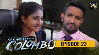 Once upon a time in COLOMBO ll Episode 23 || 02nd January 2022