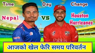 Nepal vs Houston Hurricanes Cricket  | Nepal Vs Houston Sport New Update | Time Change Cricket Match