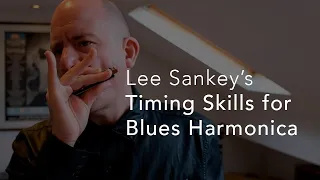 Trailer for Timing Skills for Blues Harmonica - Online Course