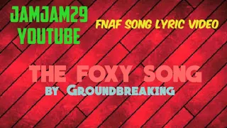 Fnaf Song Lyric Video - "The Foxy Song" by Groundbreaking