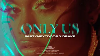 (Free) PARTYNEXTDOOR Type Beat x Drake Type Beat - Only Us