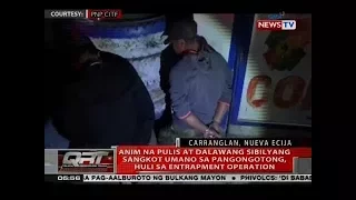 QRT: Anim na pulis at dalawang sibilyang sangkot umano sa pangongotong, huli sa entrapment operation