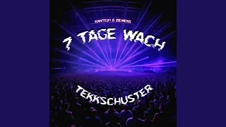 7 Tage wach